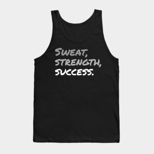 SWEAT, STRENGTH, SUCCESS. (Handwritten style DARK BG)| Minimal Text Aesthetic Streetwear Unisex Design for Fitness/Athletes | Shirt, Hoodie, Coffee Mug, Mug, Apparel, Sticker, Gift, Pins, Totes, Magnets, Pillows Tank Top